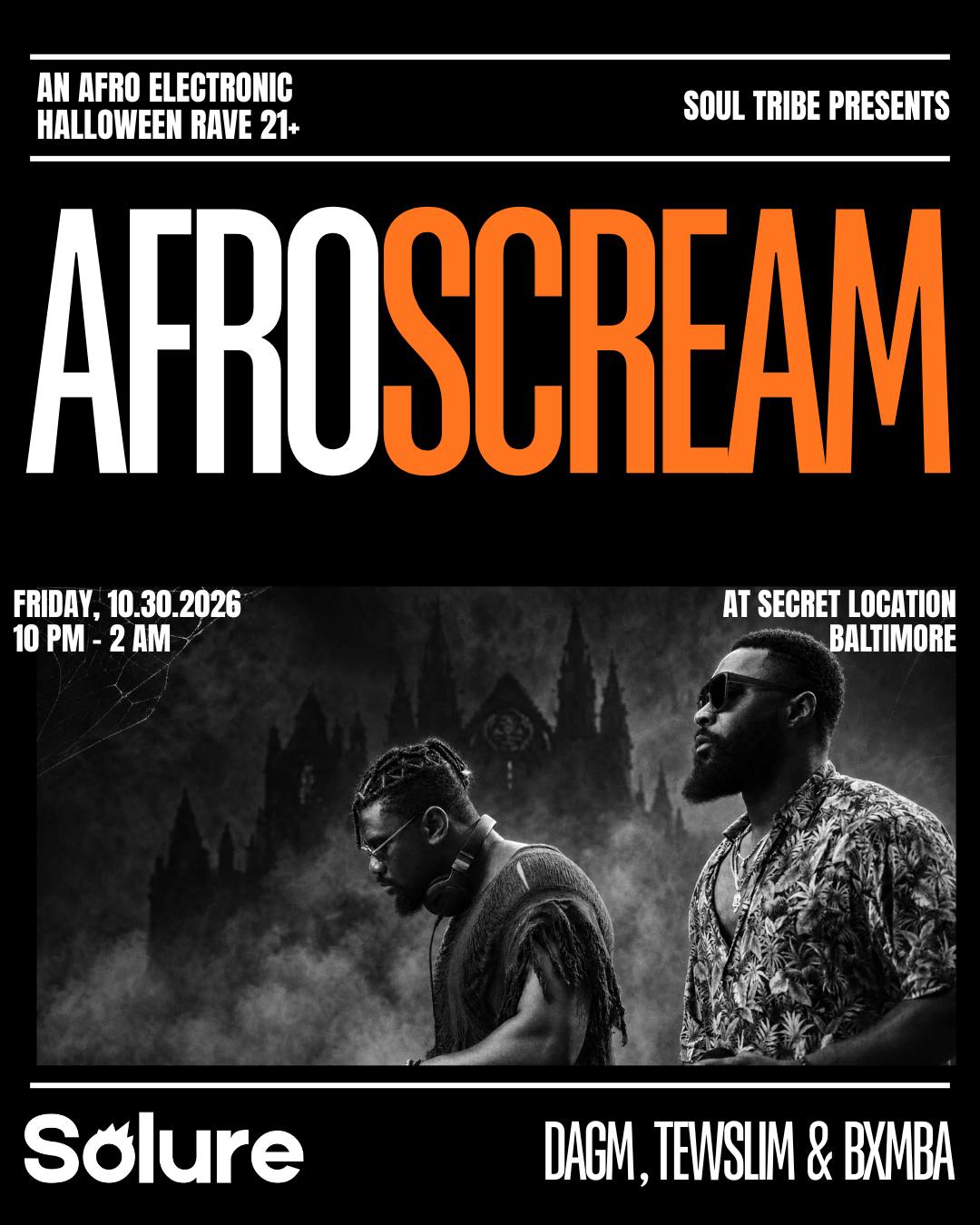 AFROSCREAM w SOLURE, BXMBA, DAGM, Tewslim @Secret Location